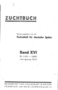 1935 Zuchtbuch
Eintragungsjahre 1934 bis 1935 (Bd. XVI, Jahrgang 1935)
Fachschaft für deutsche Spitze